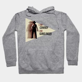 I am Cowboy - I am Gunslinger Hoodie